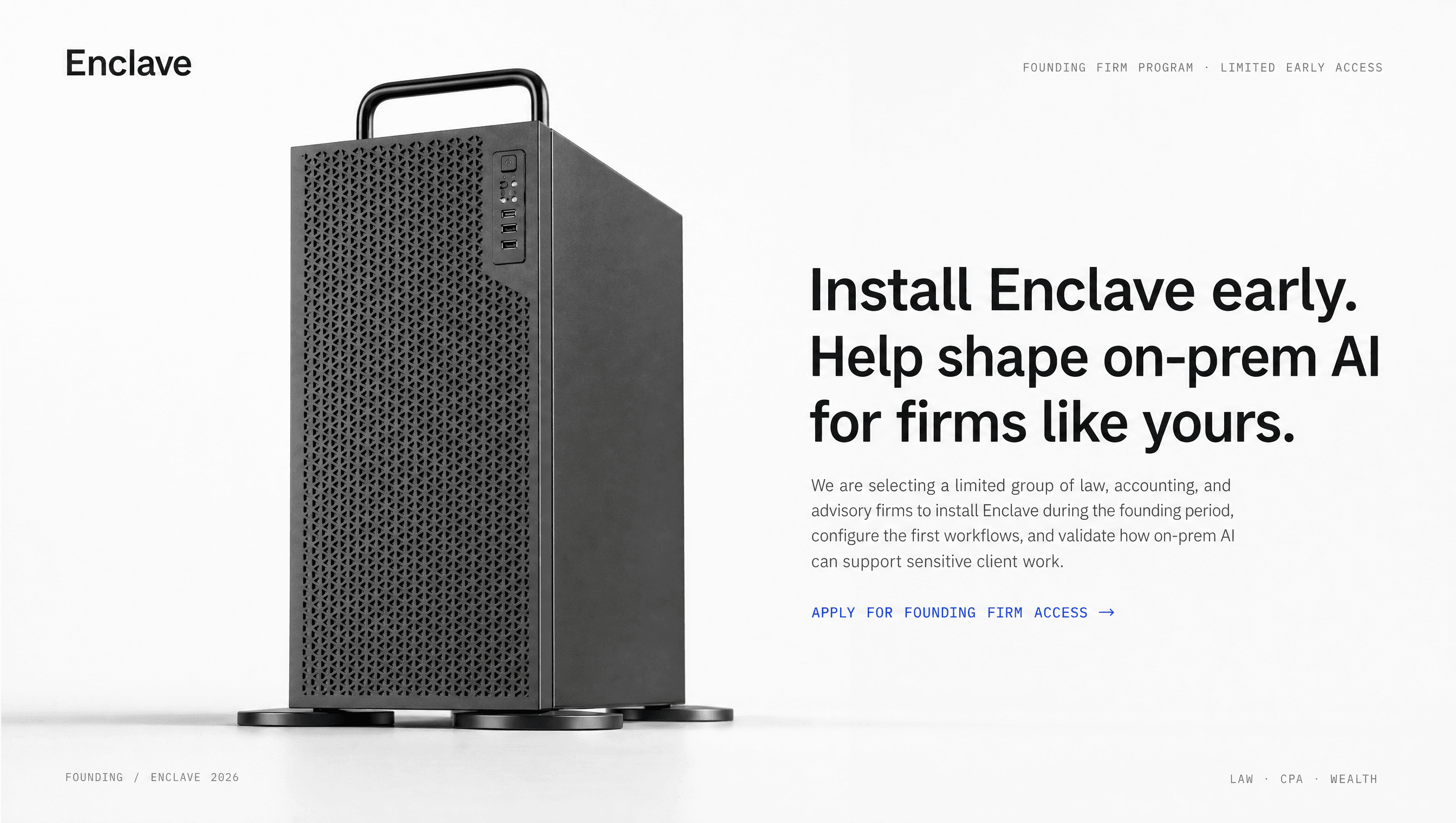 The Enclos appliance presented as part of the Founding Firm Program